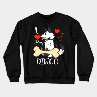 Dingo T-Shirt - I Love My Dingo Crewneck Sweatshirt